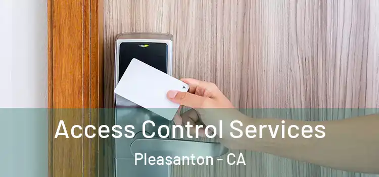  Access Control Services Pleasanton - CA