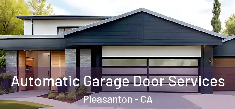  Automatic Garage Door Services Pleasanton - CA