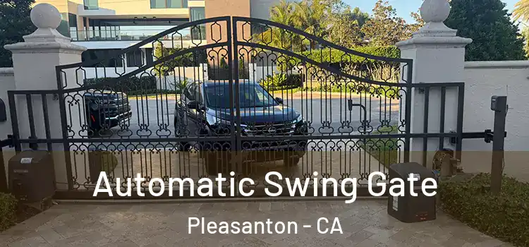  Automatic Swing Gate Pleasanton - CA