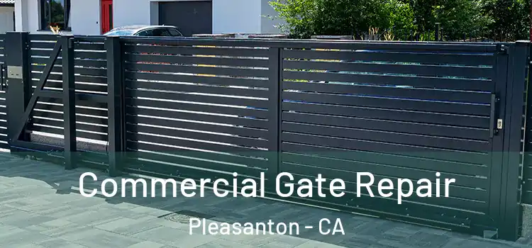  Commercial Gate Repair Pleasanton - CA