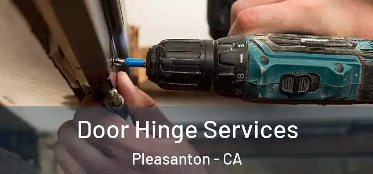  Door Hinge Services Pleasanton - CA