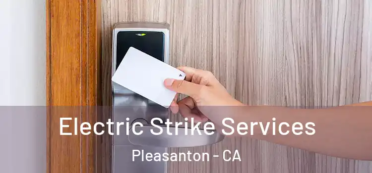  Electric Strike Services Pleasanton - CA