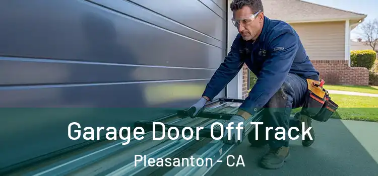  Garage Door Off Track Pleasanton - CA
