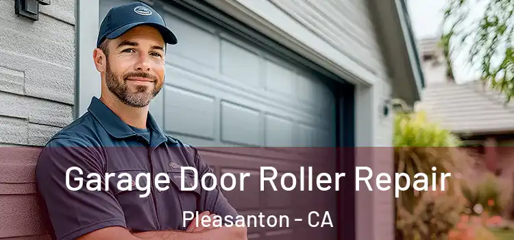  Garage Door Roller Repair Pleasanton - CA