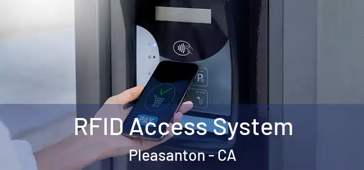 RFID Access System Pleasanton - CA
