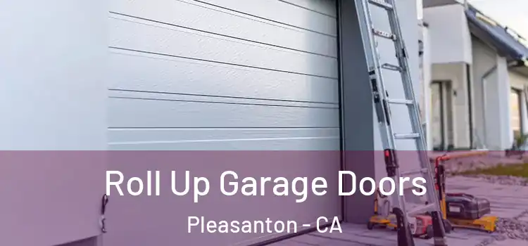  Roll Up Garage Doors Pleasanton - CA