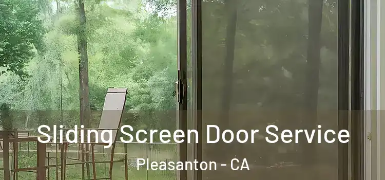 Sliding Screen Door Service Pleasanton - CA