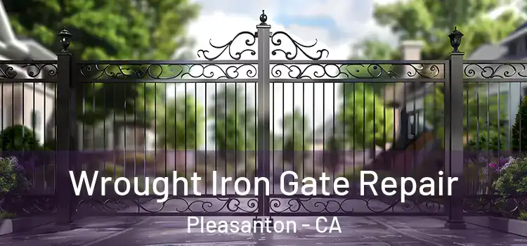  Wrought Iron Gate Repair Pleasanton - CA